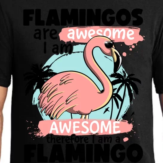 Flamingos Are Awesome I Am Awesome Funny Pink Flamingoes Gift Pajama Set