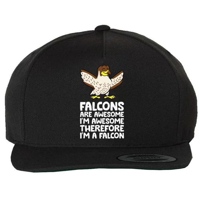 F.A.L.C.O.N.S. Are Awesome Im Awesome Therefore Im A Falcon Wool Snapback Cap