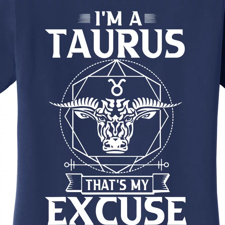 Funny Astrology April May Birthday Gifts Taurus Zodiac Sign Women's T-Shirt