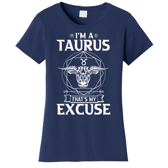 Funny Astrology April May Birthday Gifts Taurus Zodiac Sign Women's T-Shirt