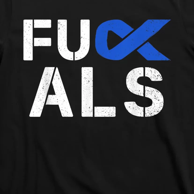 Fuck ALS Awareness Month Blue Ribbon Support Squad Fighter T-Shirt