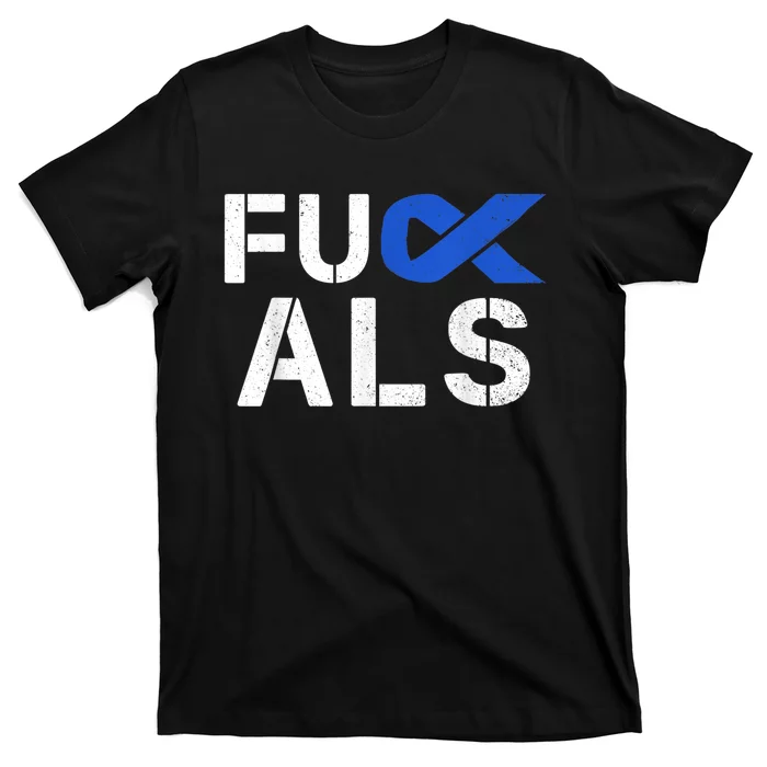 Fuck ALS Awareness Month Blue Ribbon Support Squad Fighter T-Shirt