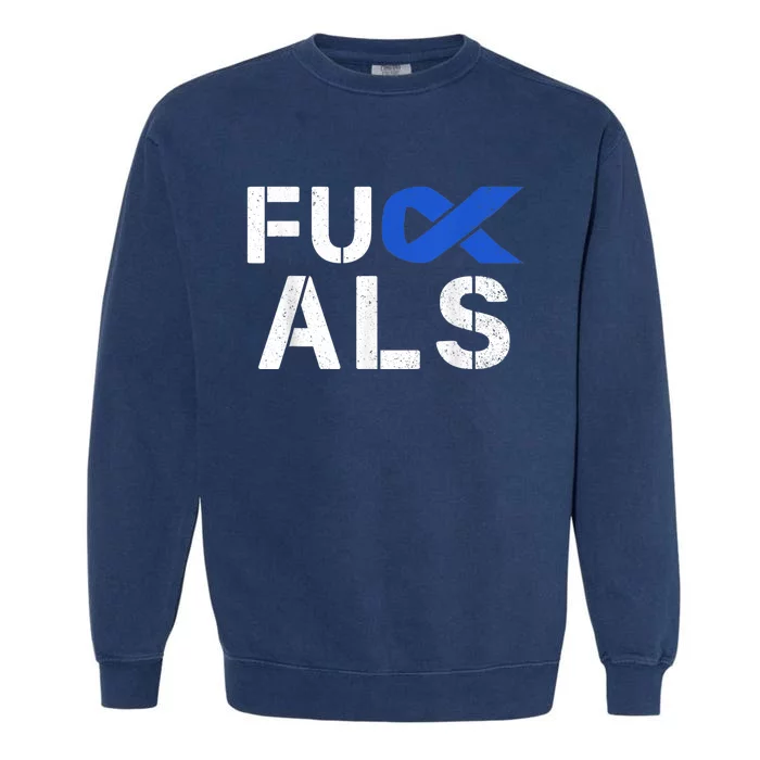 Fuck ALS Awareness Month Blue Ribbon Support Squad Fighter Garment-Dyed Sweatshirt