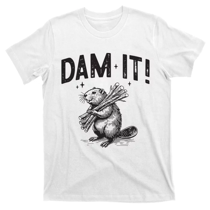 Funny Animal Beaver Dam It T-Shirt