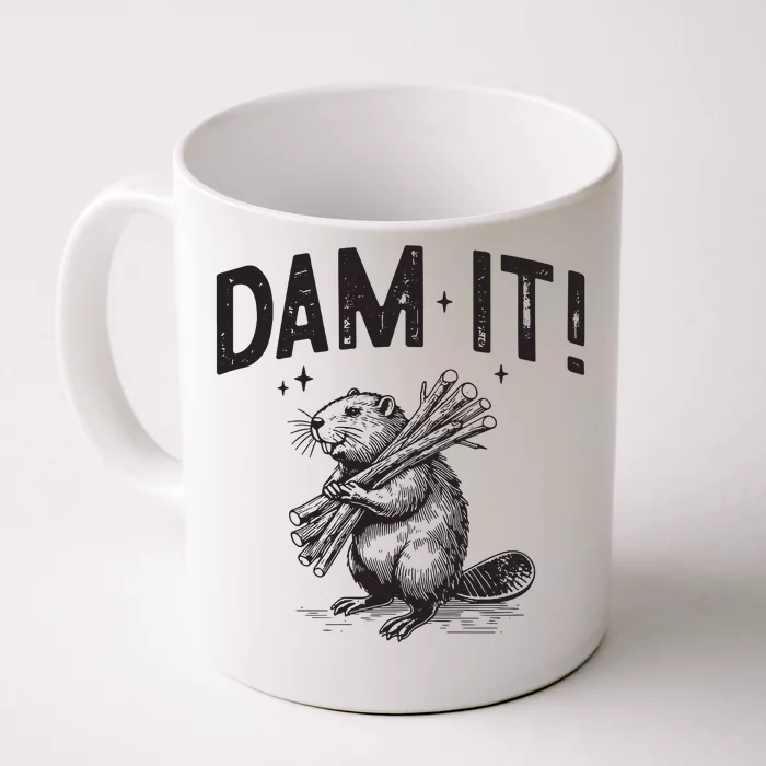 Funny Animal Beaver Dam It Front & Back Coffee Mug