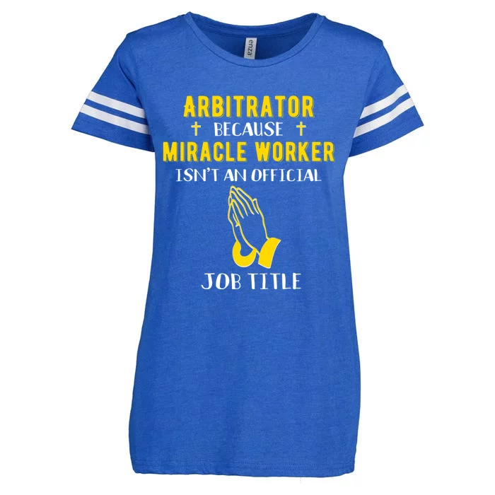 Funny Arbitrator Because Miracle Worker Isn't A Job Title Gi Gift Enza Ladies Jersey Football T-Shirt