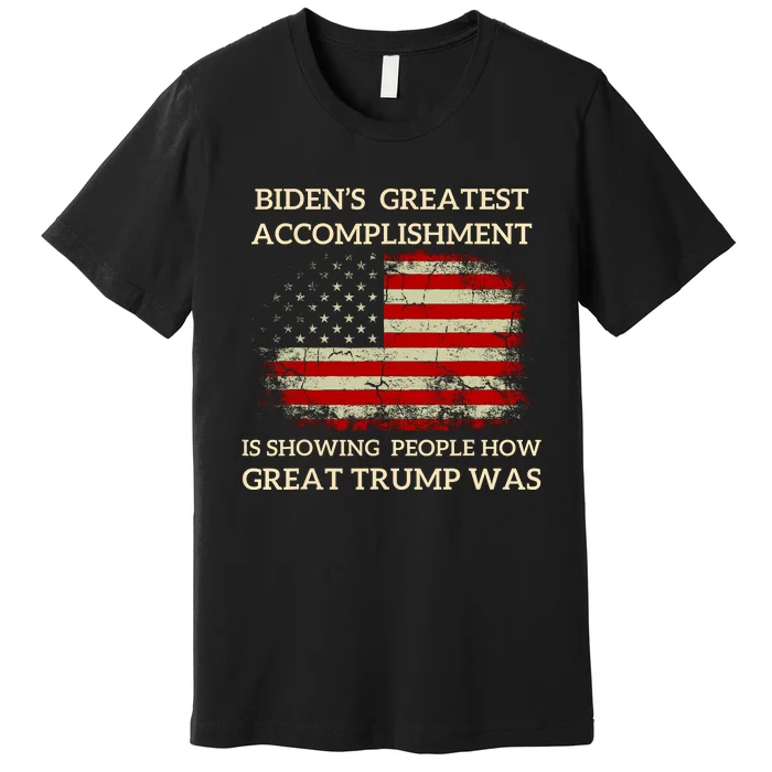 Funny Anti Biden BidenS Greatest Accomplishment Is Premium T-Shirt