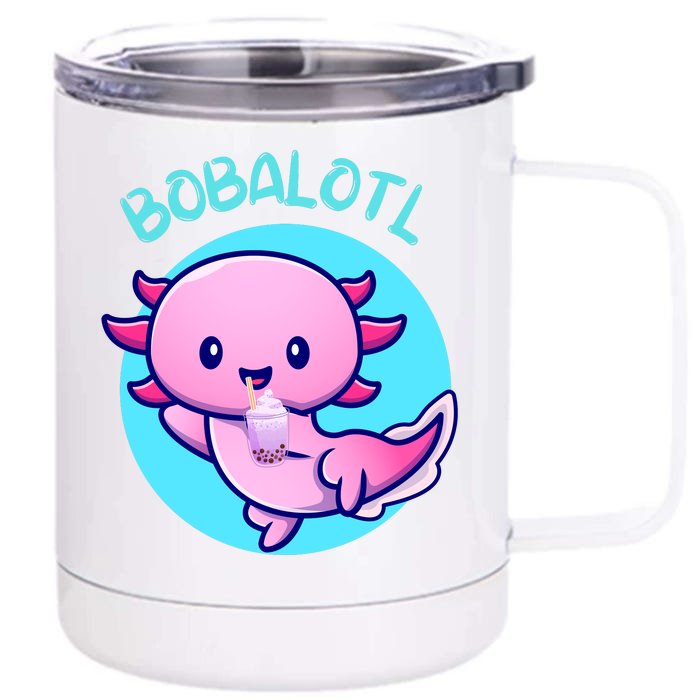 Funny Axolotl Bobalotl Boba Tea Bubble Milk Kawaii Anime Front & Back 12oz Stainless Steel Tumbler Cup