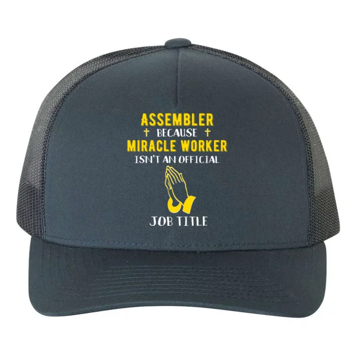 Funny Assembler Because Miracle Worker Isn't A Job Title Gif Gift Yupoong Adult 5-Panel Trucker Hat