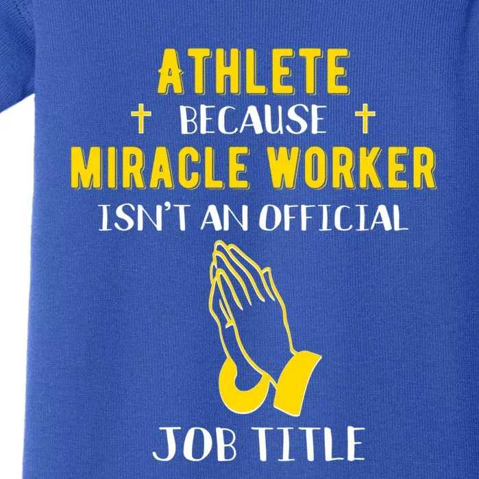 Funny Athlete Because Miracle Worker Isn't A Job Title Gift Funny Gift Baby Bodysuit