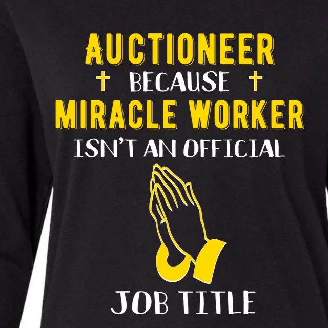 Funny Auctioneer Because Miracle Worker Isn't A Job Title Gi Gift Womens Cotton Relaxed Long Sleeve T-Shirt