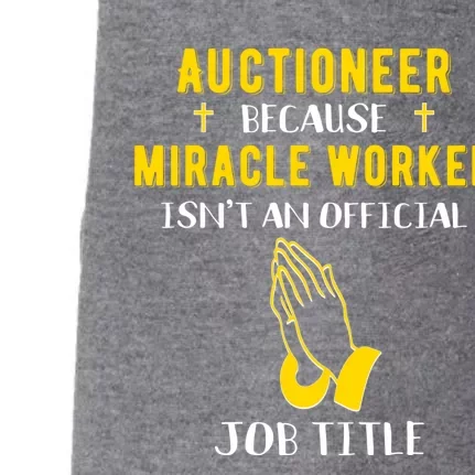 Funny Auctioneer Because Miracle Worker Isn't A Job Title Gi Gift Doggie 3-End Fleece Hoodie