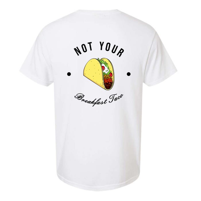 Front And Back Not Your Breakfast Taco Biden Rnc Front & Back Garment-Dyed Heavyweight T-Shirt