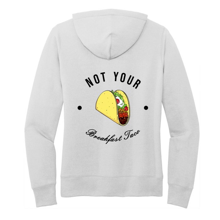 Front And Back Not Your Breakfast Taco Biden Rnc Front & Back Women's Pullover Hoodie