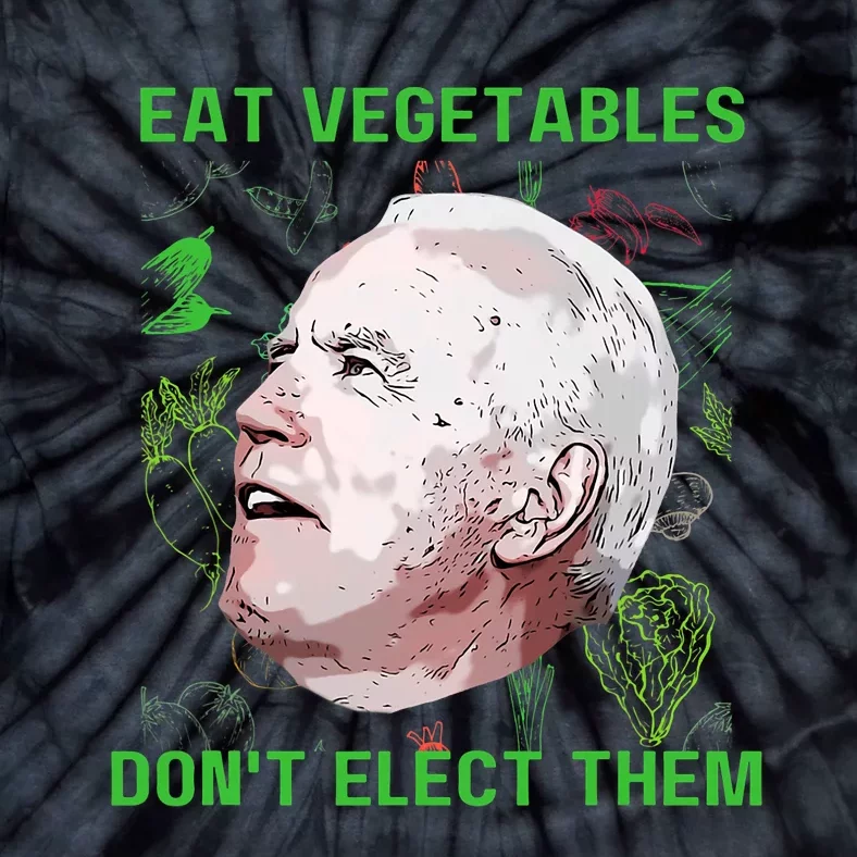 Funny Anti Biden Eat Vegetables DonT Elect Them Political Tie-Dye T-Shirt