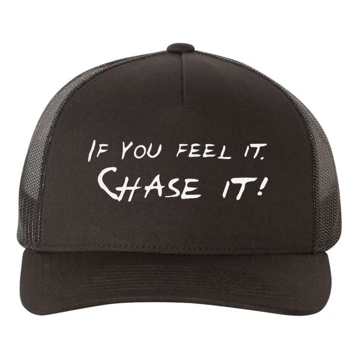 Front And Back Storm Chasers If You Feel It Chase It Yupoong Adult 5-Panel Trucker Hat