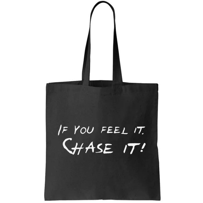 Front And Back Storm Chasers If You Feel It Chase It Tote Bag