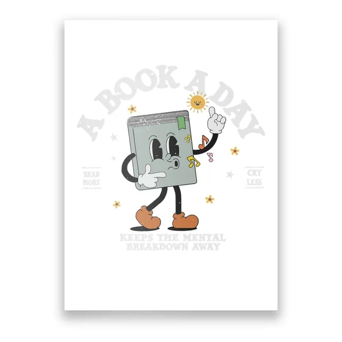 Funny A Book A Day Keep The Mental Breakdown Away Book Lover Poster