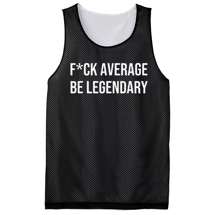 Fck Average Be Legendary Apparel Mesh Reversible Basketball Jersey Tank