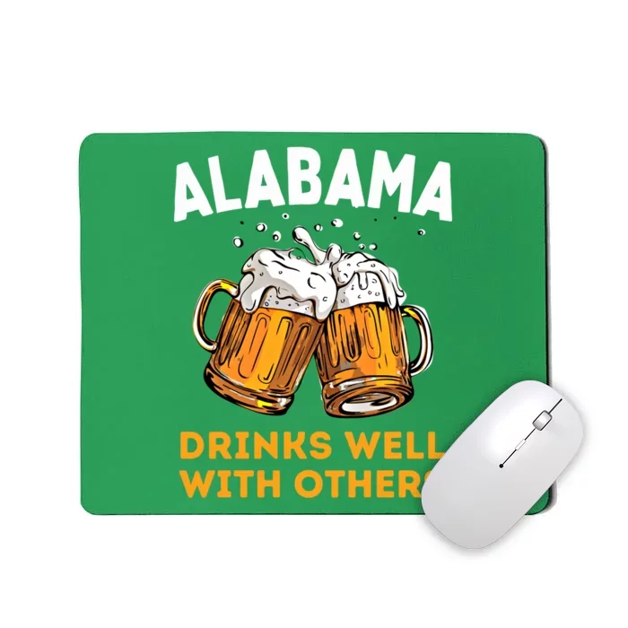 Funny Alabama Beer Ing S Well With Others Gift Mousepad