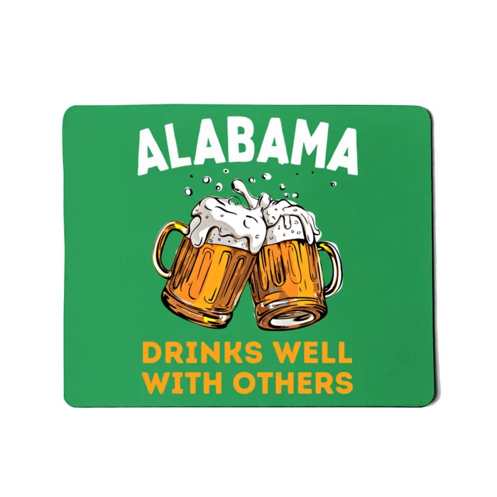 Funny Alabama Beer Ing S Well With Others Gift Mousepad