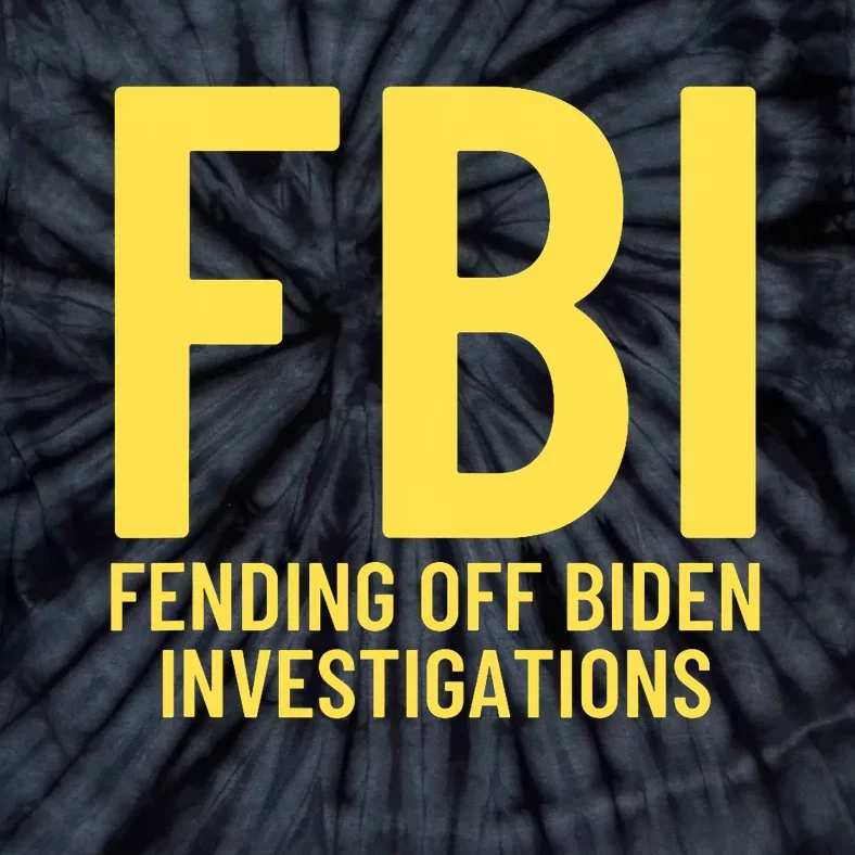 Funny Anti Biden Fbi Fending Off Biden Investigations Tie-Dye T-Shirt