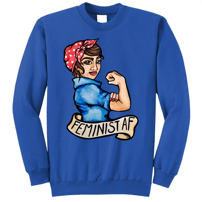 Feminist Af Black Rosie The Riveter Gift Tall Sweatshirt