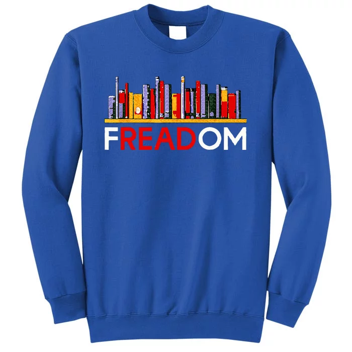 Freadom Anti Ban Books Freedom To Read Tall Sweatshirt