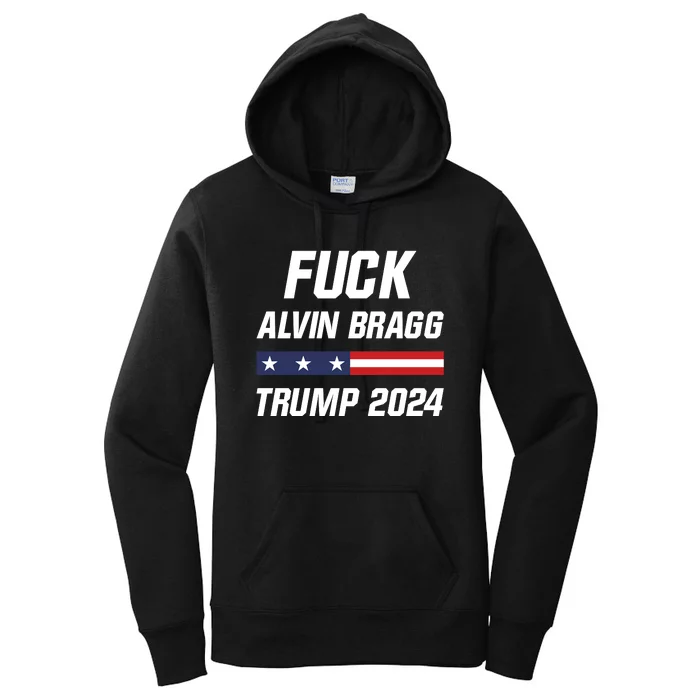 Fuck Alvin Bragg I Stand With Trump Free Trump Indictment Support Donald Trump Women's Pullover Hoodie