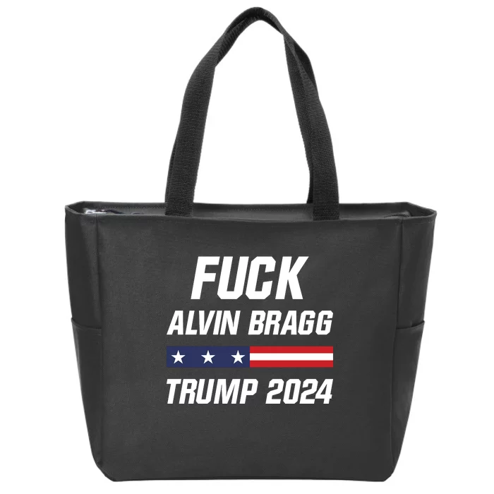 Fuck Alvin Bragg I Stand With Trump Free Trump Indictment Support Donald Trump Zip Tote Bag