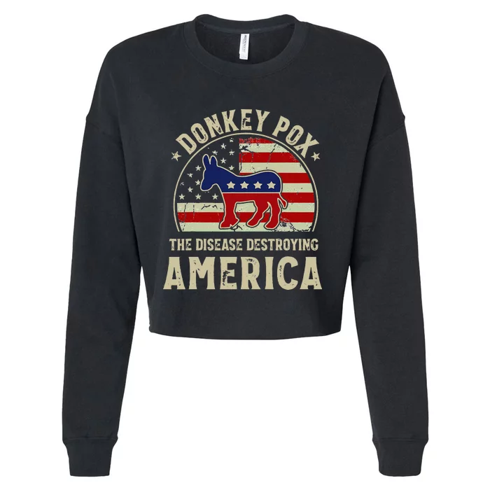 Funny Anti Biden Donkey Pox The Disease Destroying America Cropped Pullover Crew