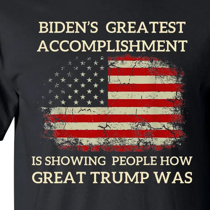 Funny Anti Biden Bidens Greatest Accomplishment Tall T-Shirt