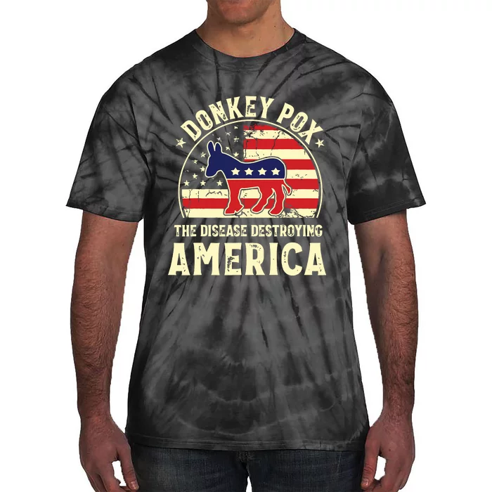 Funny Anti Biden Donkey Pox The Disease Destroying America Tie-Dye T-Shirt