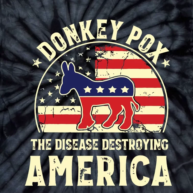 Funny Anti Biden Donkey Pox The Disease Destroying America Tie-Dye T-Shirt