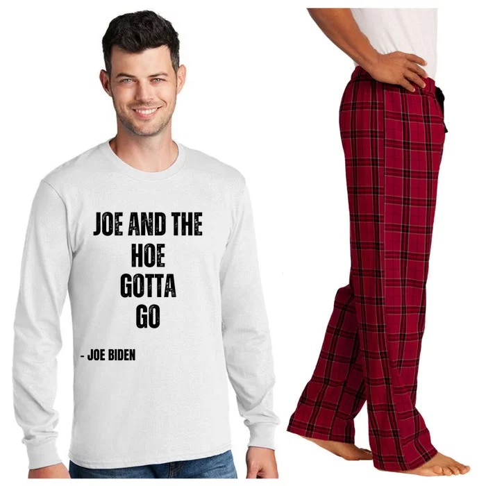 Funny Anti Biden. Joe And The Ho Gotta Gotta Go!! Long Sleeve Pajama Set