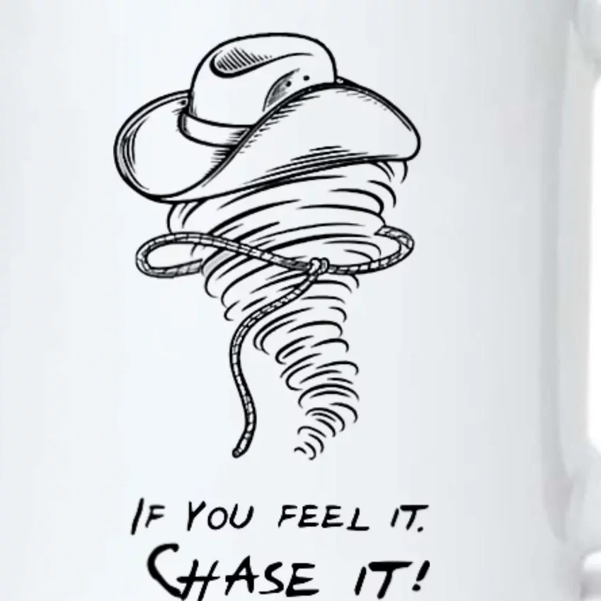 Front And Back Storm Chasers If You Feel It Chase It Black Color Changing Mug