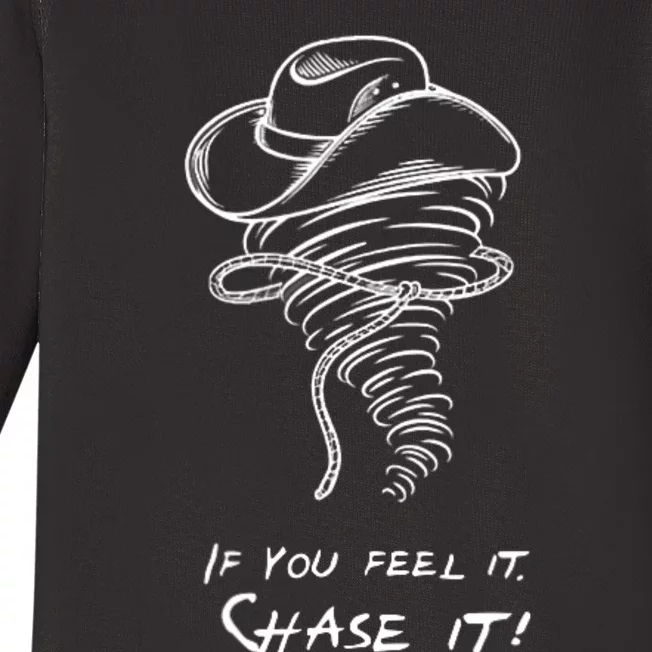 Front And Back Storm Chasers If You Feel It Chase It Baby Long Sleeve Bodysuit