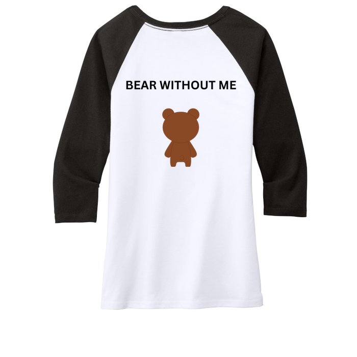 Front And Back Cute Bear With Me Bear Without Me Design Front & Back Women's Tri-Blend 3/4-Sleeve Raglan Shirt