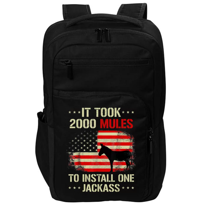 Funny Anti Biden It Took 2000 Mules To Install One Jackass Impact Tech Backpack