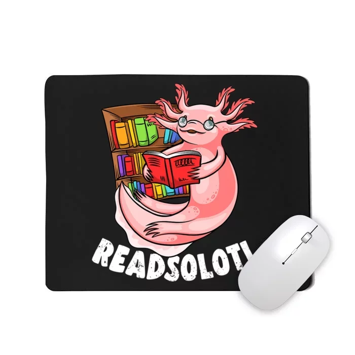 Funny Axolotl Book Lover Reading Lover Literature Mousepad