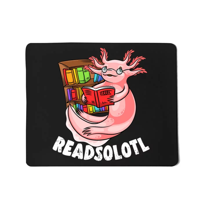 Funny Axolotl Book Lover Reading Lover Literature Mousepad