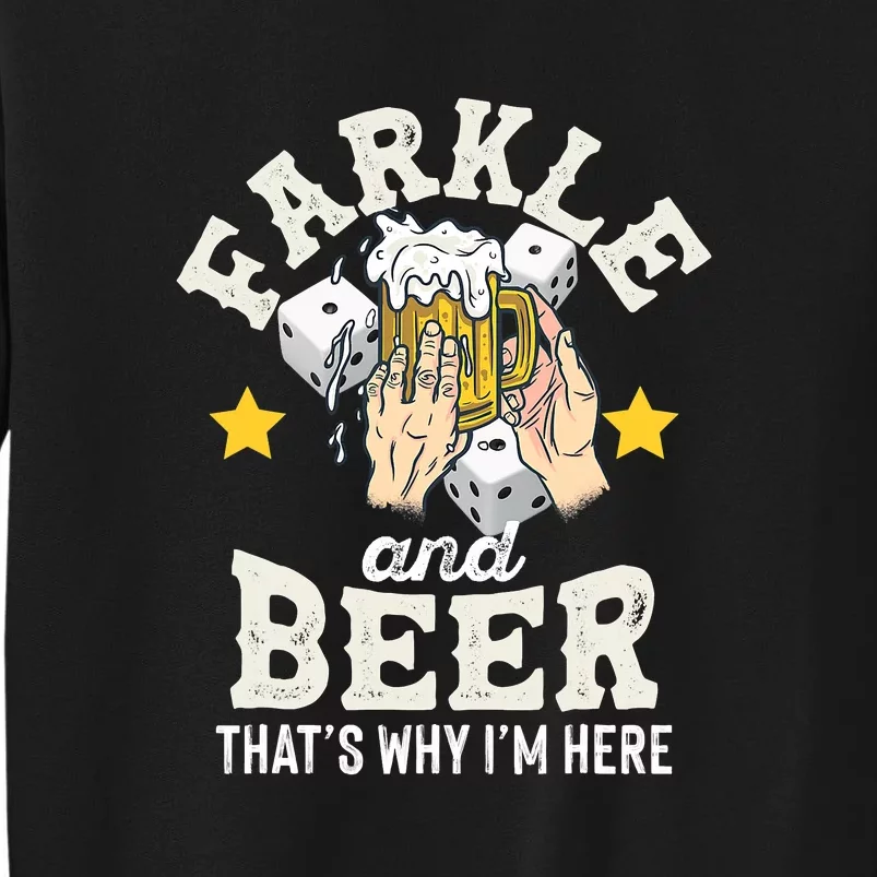 Farkle And Beer That's Why I'm Here Father's Day Farkle Tall Sweatshirt