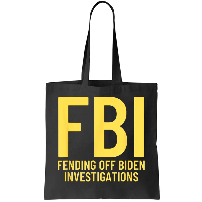 Funny Anti Biden FBI Fending Off Biden Investigations Tote Bag