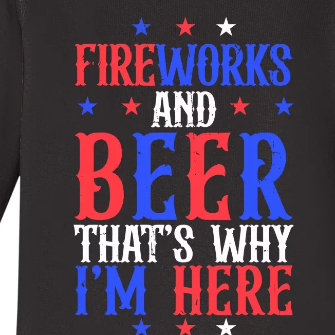 Fireworks And Beer That’S Why I’M Here Baby Long Sleeve Bodysuit