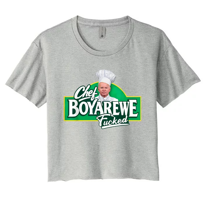 Funny Anti Biden Shirt Chef Boyarewe Fucked Gift Chef BOYAREWE Fucked Women's Crop Top Tee