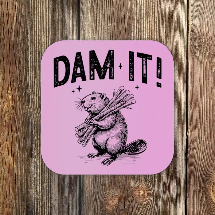 Funny Animal Beaver Dam It Coaster