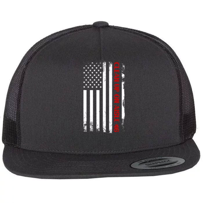 Funny Anti Biden Clean Up On Aisle 46 America Flag Flat Bill Trucker Hat