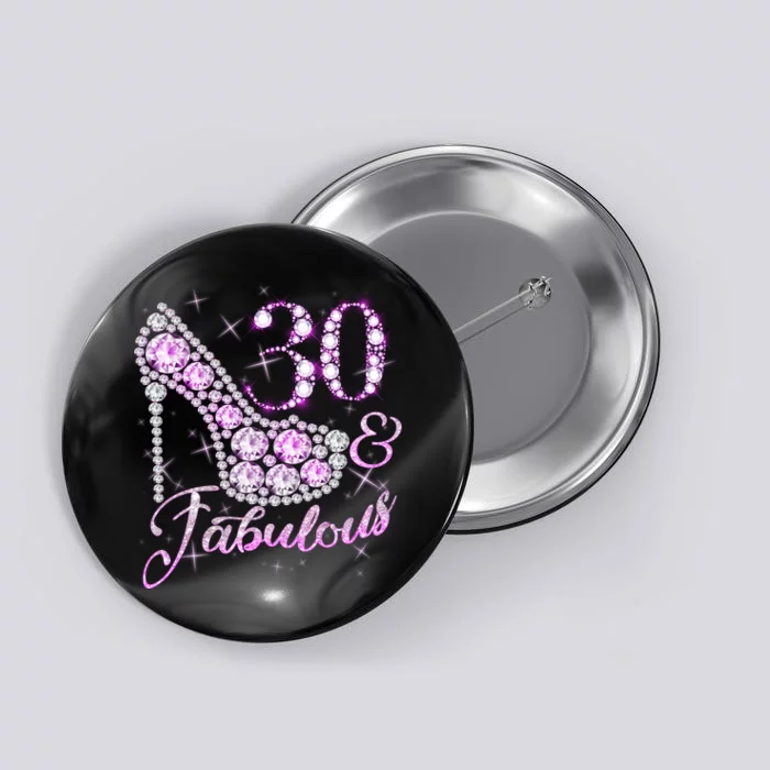 Fabulous & 30 Sparkly Shiny Heel 30th Birthday Button