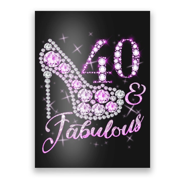 Fabulous & 40 Sparkly Shiny Heel 40th Birthday Poster | TeeShirtPalace