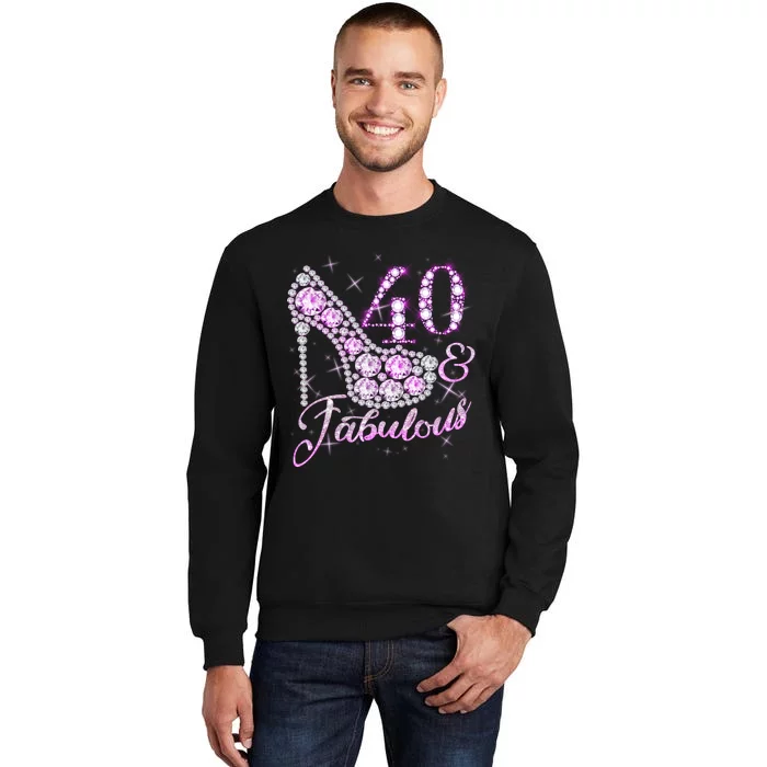 Fabulous & 40 Sparkly Shiny Heel 40th Birthday Tall Sweatshirt